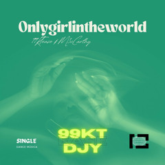 Only Girl In The World (feat. M3cCarthy)