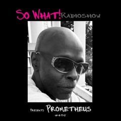 So What Radioshow 459/Prometheus [The Where-A-About]