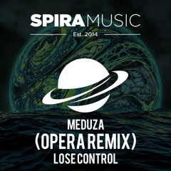 Meduza - Lose Control (Opera Remix) [Free Download]