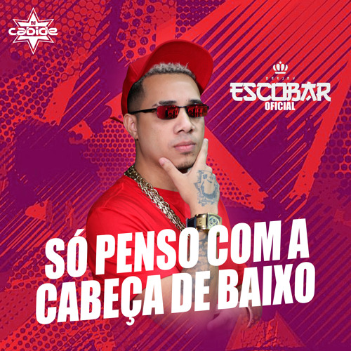Só Penso Com a Cabeça de Baixo