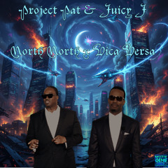 Project Pat x Juicy J x North North x Vica Versa