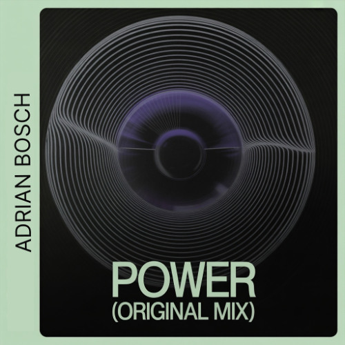 Adrian Bosch - Power (Unreleased original mix)