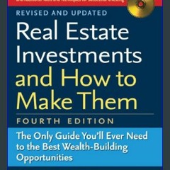 [Ebook]$$ 📖 Real Estate Investments and How to Make Them (Fourth Edition): The Only Guide You'll E