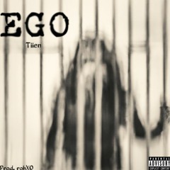 Tiien - Ego (Prod. RohXO)