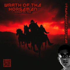 Wrath of the Horsemen (Original Mix)