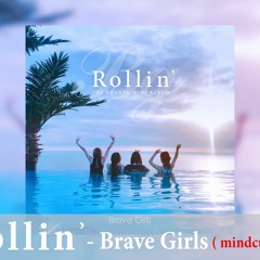 Brave Girls - Rollin (Mindcube Remix)