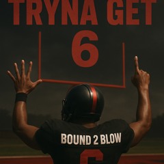 Tryna Get 6 ( DRAFT) prod. Astro x Scrn