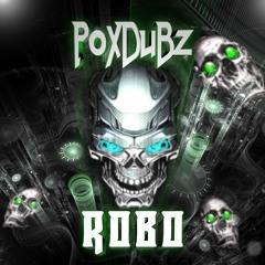 PoxDubz - Robo (FREE DOWNLOAD)