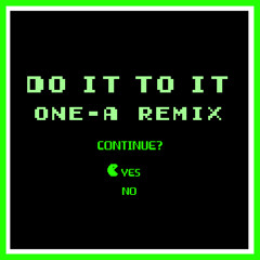 ACRAZE - Do It To It (ONE - A REMIX)