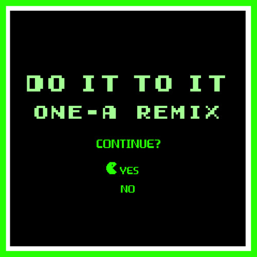 ACRAZE - Do It To It (ONE - A REMIX)