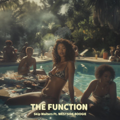 THE FUNCTION ft. WESTSIDE BOOGIE