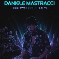 Daniele Mastracci Hideaway ( ReTouch Mix Preview )