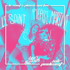 WLR.PODCASTS.T040 Le Saint x Please Martine [Soeurs Malsaines]