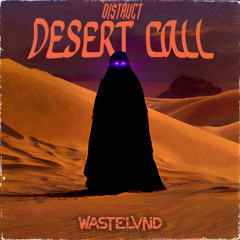 DI$TRUCT - DESERT CALL