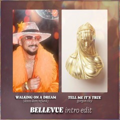Gorgon City - Tell Me It's True x Walking On A Dream (Disco Dom Refunk) [Bellevue Intro Edit]