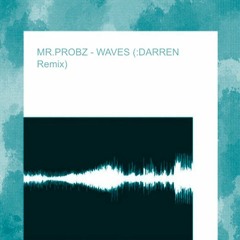 Mr Probz - Waves (:DARREN Remix)