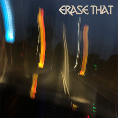 ERASE THAT (Prod.LouXtwo)