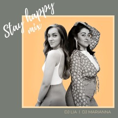 Stay happy mix - collabo by DJ Lia & DJ Marianna