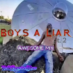 Boys A Liar pt.2 AWESOME MIX