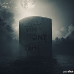 They Dont GAF