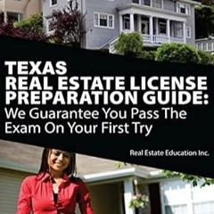 🍟[PDF-EPub] Download Texas Real Estate License Preparation Guide We Guarantee You Pass The  🍟