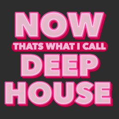 ESTO - NOW THATS WHAT I CALL DEEP HOUSE (MIX)
