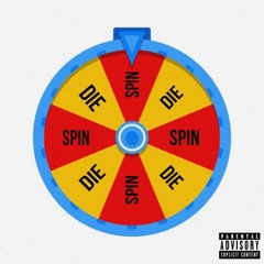 Spin Or Die