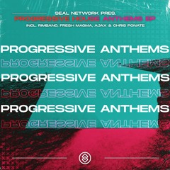 Seal Network Pres. Progressive Anthems EP
