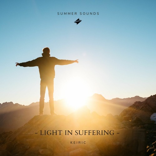 Keiric - Light In Suffering [Summer Sounds Release]