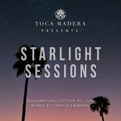 Starlight Sessions pt 3 (Quarantine Edition) mixed by Travis Emmons