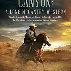 Access EBOOK 💏 Massacre Canyon: A Lone McGantry Western by  Wayne D. Dundee EBOOK EP