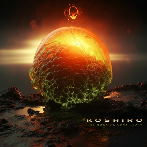Koshiro - Morning Cuna Glorp (Out now)