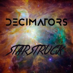 Decimators - Starstruck