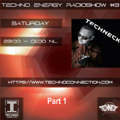 Techno Energy Radioshow #3 Part 1 - Techneck