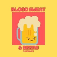 Blood Sweat & Beers
