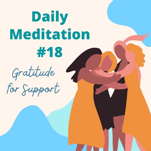 Meditation: Gratitude for Support (8 minutes)