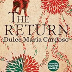 View EPUB 📃 The Return by Dulce Maria CardosoAngel Gurria-Quintana KINDLE PDF EBOOK