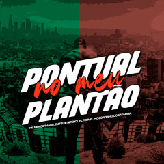 MC MENOR THALIS & GORDINHO - PONTUAL NO MEU PLANTÃO ( DJ FB DE NITEROI & PL TORVIC )