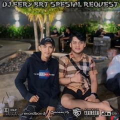 DJ FERY BRT DUGEM RAHASIA HATI SPESIAL REQUEST DEK ANG & AGUNG TILLDROP 2024