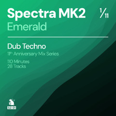 Spectra MK2 | Emerald - Dub Techno Mix