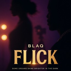Blaq- Flick.mp3