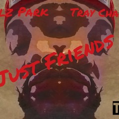 Millz Park Ft Tray Charles - Just Friends