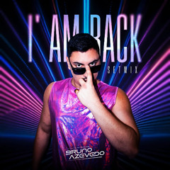 I´m Back (Setmix By Bruno Azevedo)