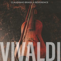 Vivaldi - Claudinho Brasil & Reverence FREE DOWNLOAD
