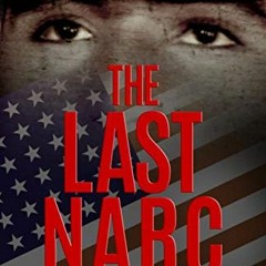 [GET] [PDF EBOOK EPUB KINDLE] The Last Narc: A Memoir by the DEA's Most Notorious Agent by  Hector B