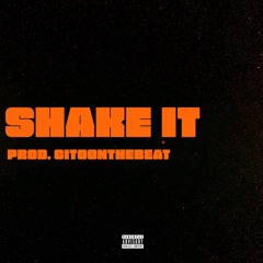 Shake It Open Verse Challenge Prod. Citoonthebeat