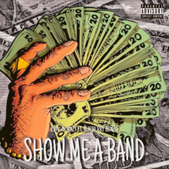 Show Me A Band (feat. Burberry Benzo)