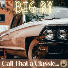 Big Ry - Call That A Classic.... Now This is a Classic!! [Hard House: 150bpm]