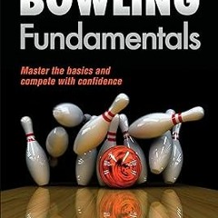 Pdf~(Download) Bowling Fundamentals (Sports Fundamentals) By  Michelle Mullen (Author)  Full Version