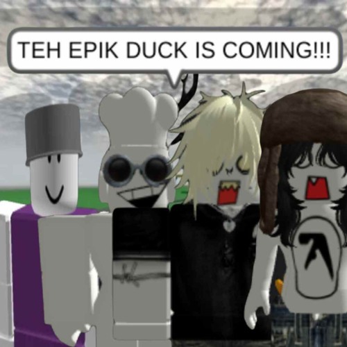 TEH EPIK DUCK IS COMING!!!